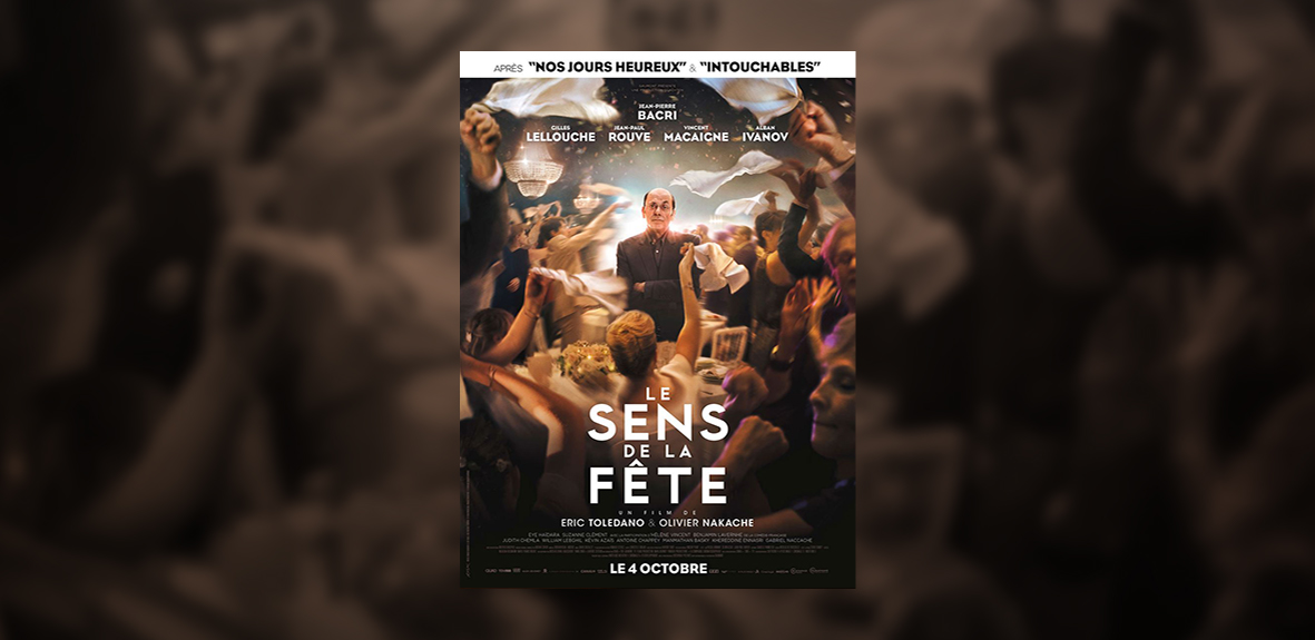 LE SENS DE LA FÊTE – Nakache et Toledano